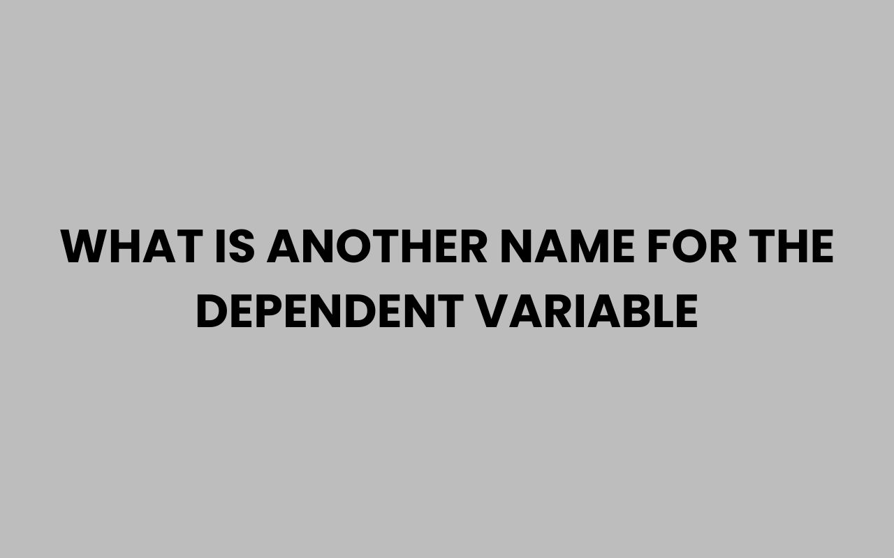 what is another name for the dependent variable