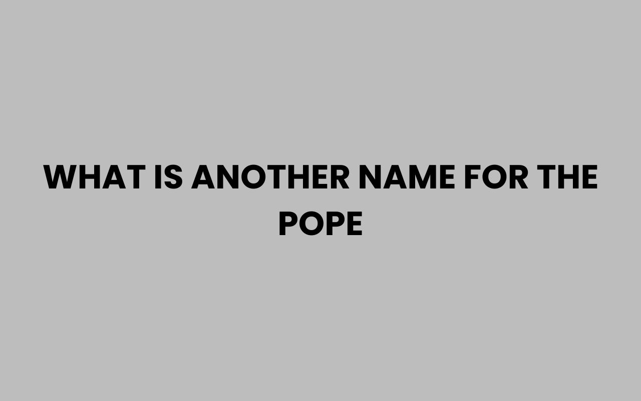 what is another name for the pope