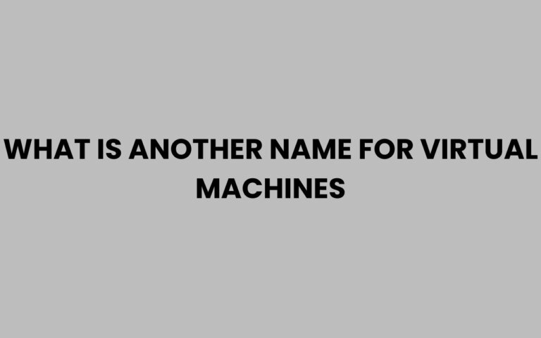 Machine Name World Generator What Is Another Name for Virtual Machines? Find Out Here