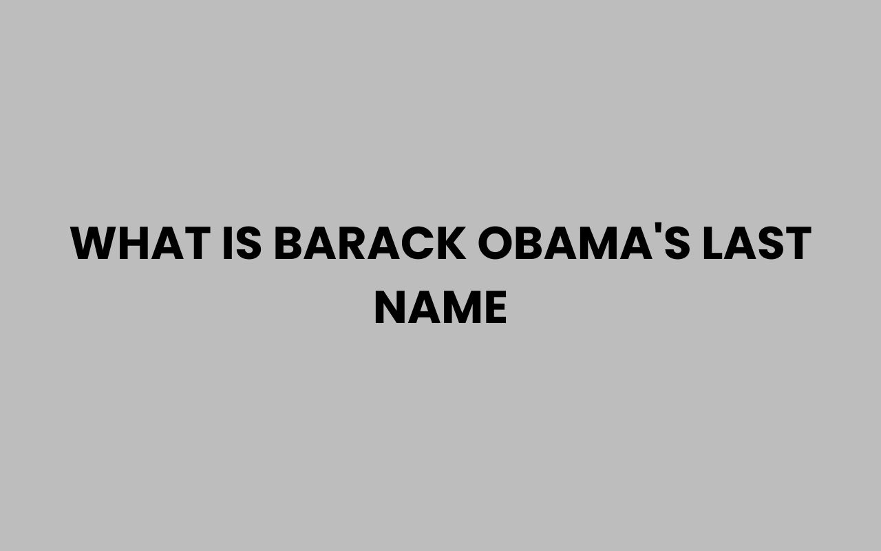 what is barack obamas last name