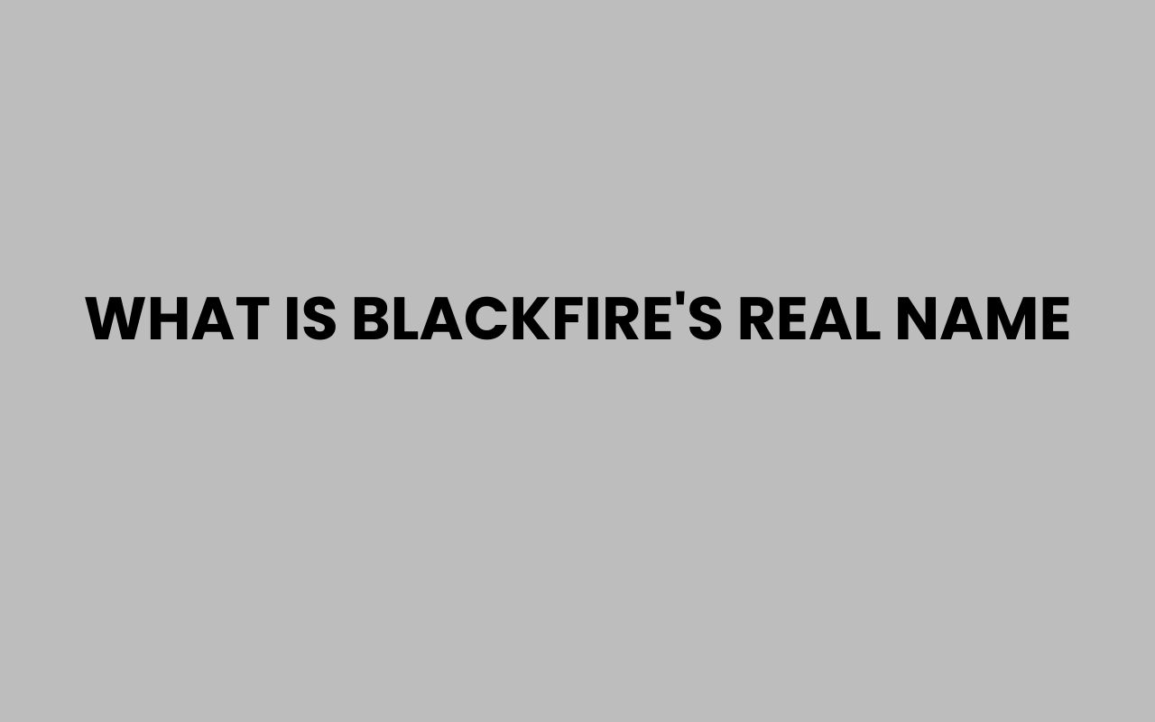what is blackfires real name