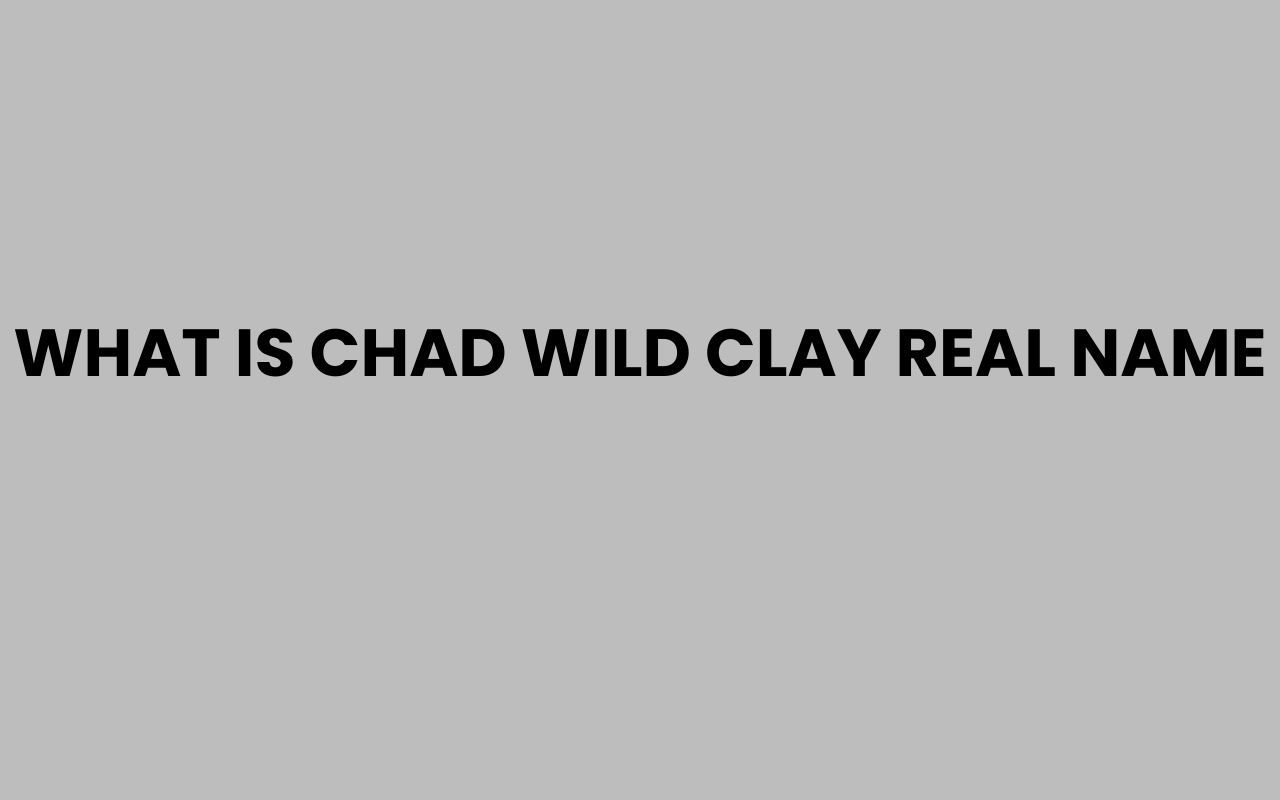 what is chad wild clay real name