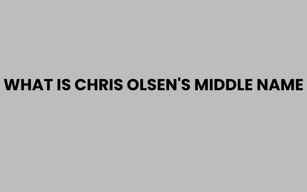 what is chris olsens middle name