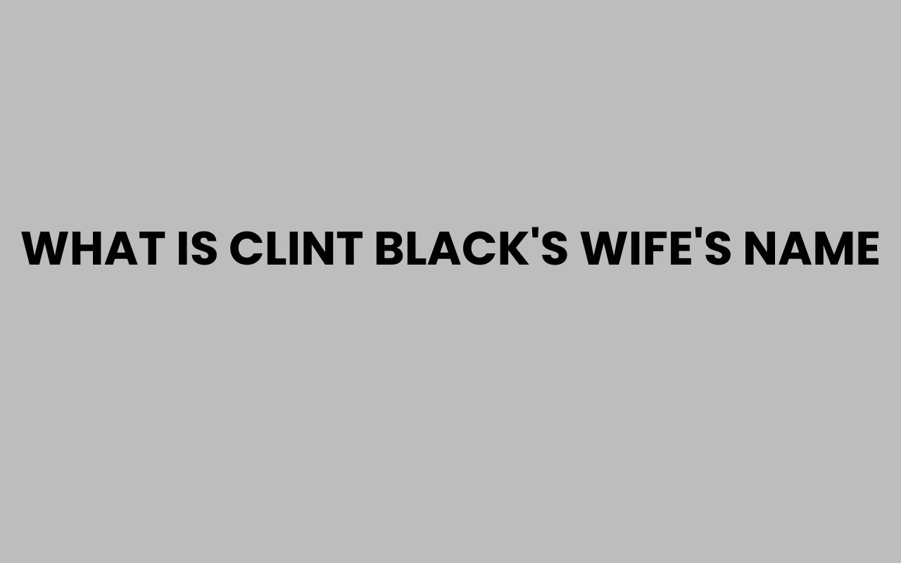 what is clint blacks wifes name