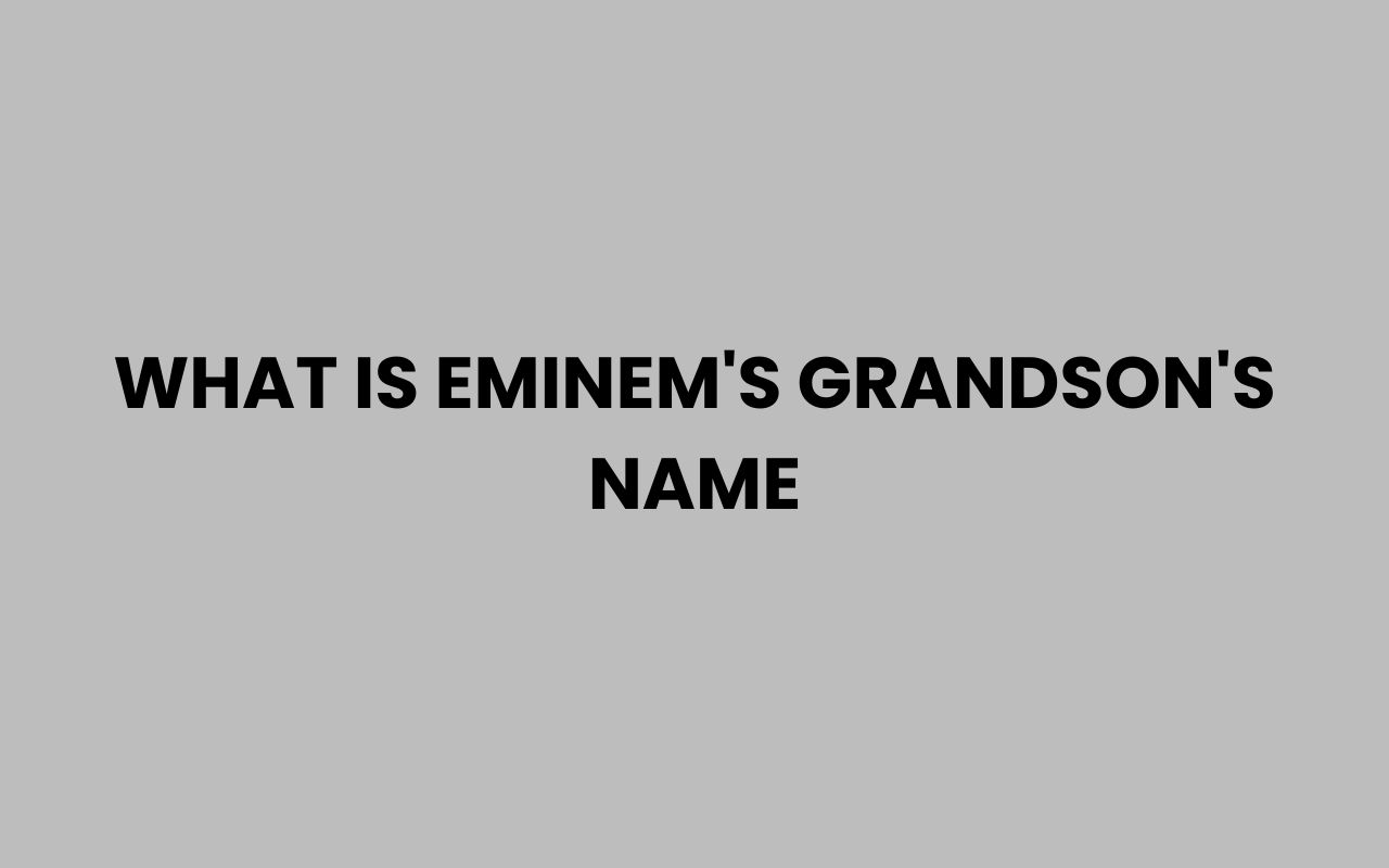 what is eminems grandsons name