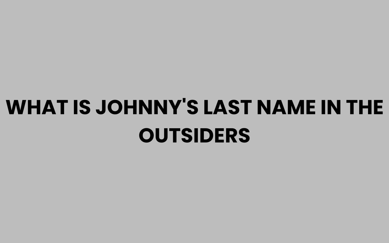 what is johnnys last name in the outsiders