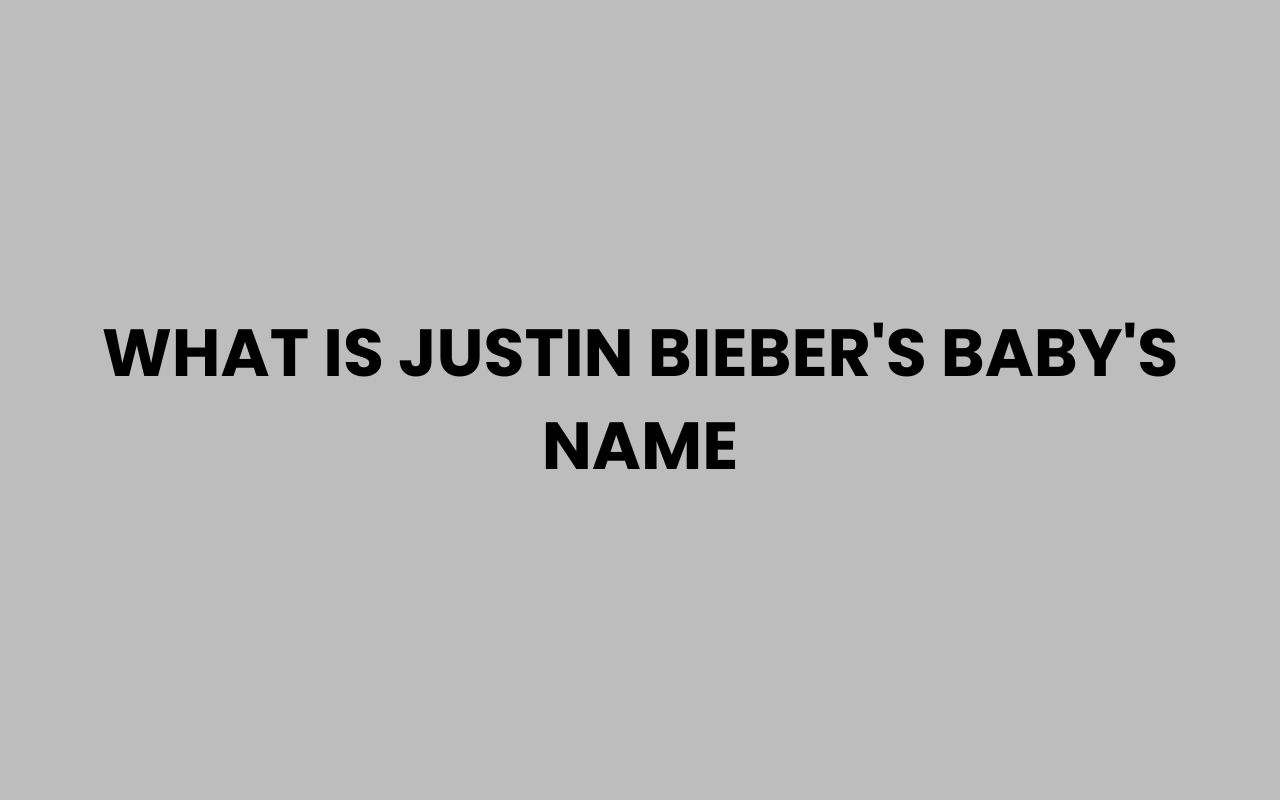 what is justin biebers babys name