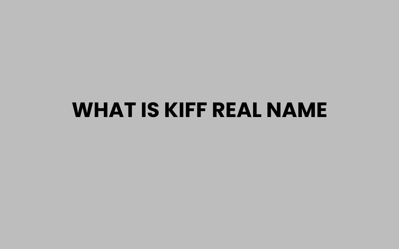what is kiff real name