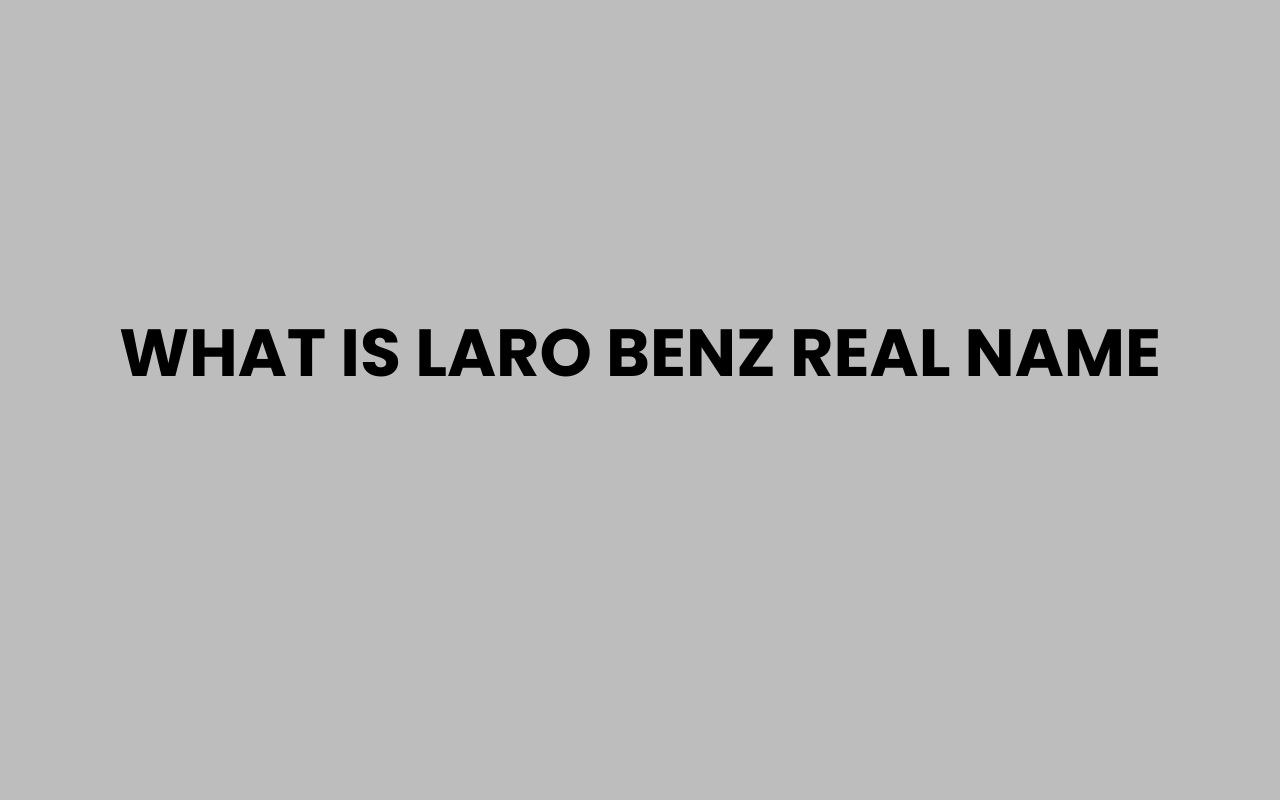 what is laro benz real name