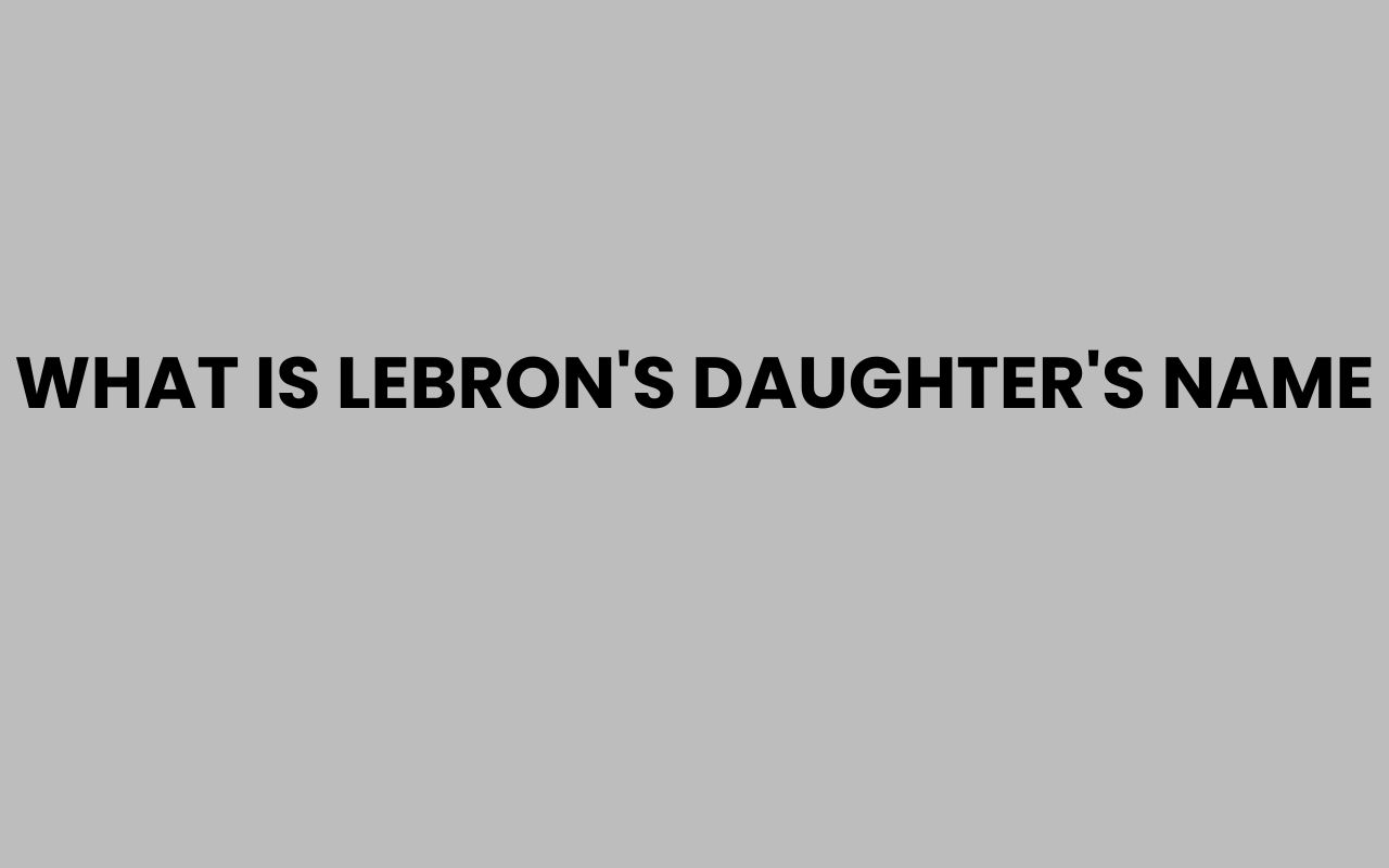 what is lebrons daughters name