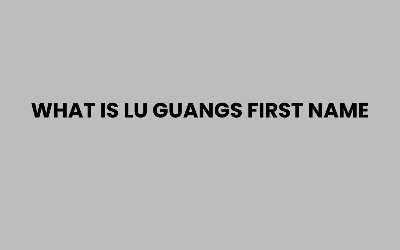 what is lu guangs first name