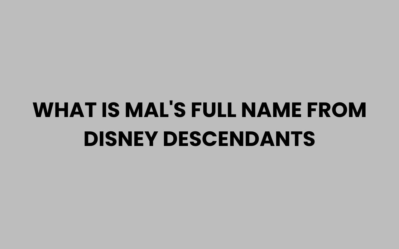 what is mals full name from disney descendants