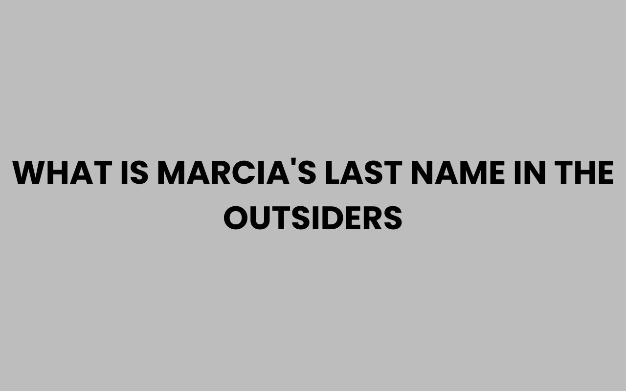 what is marcias last name in the outsiders