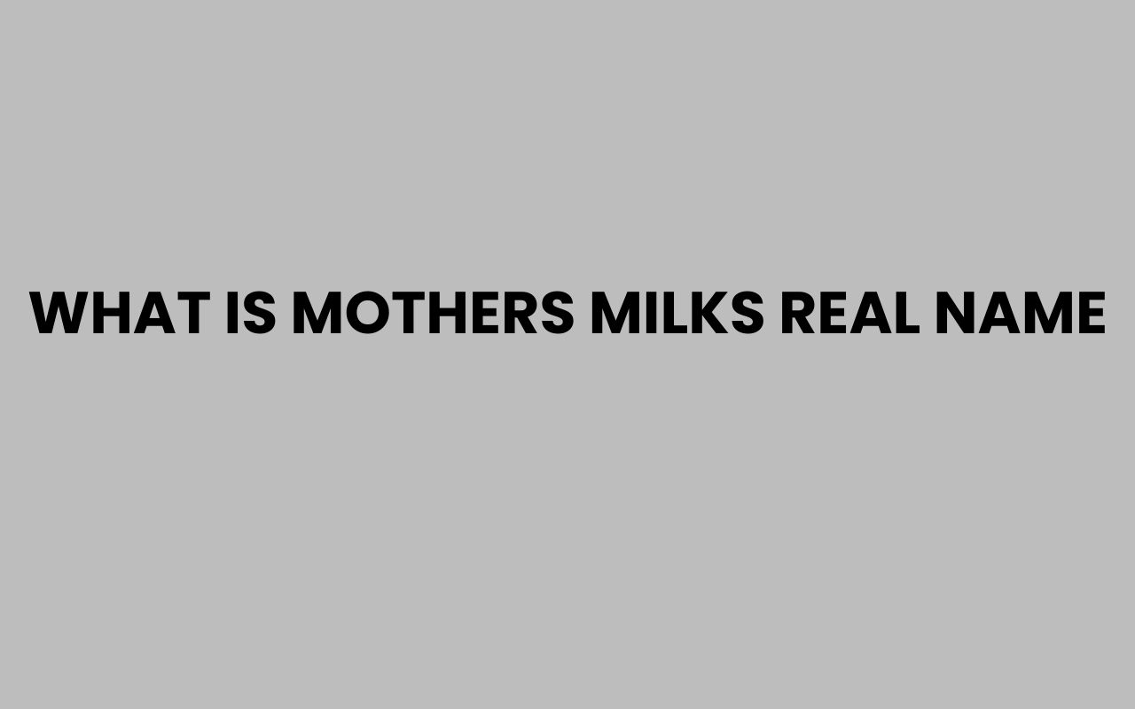 what is mothers milks real name