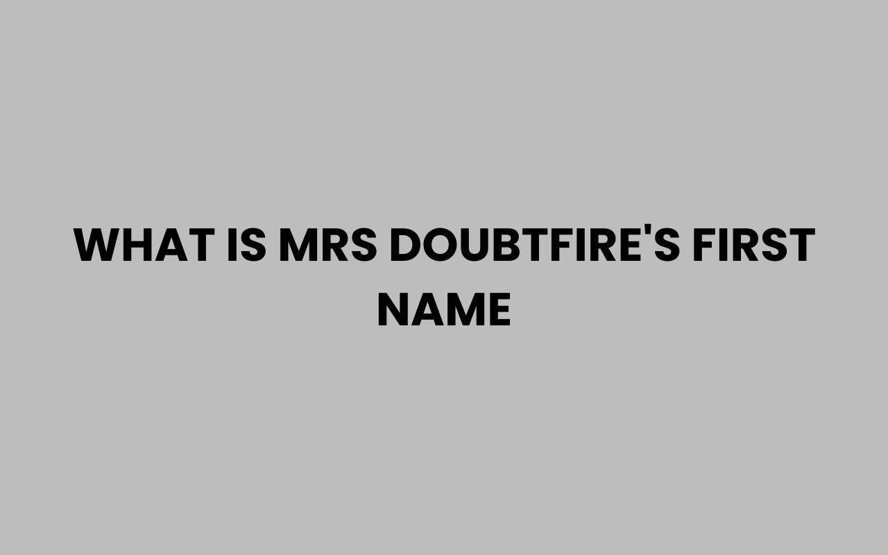 what is mrs doubtfires first name