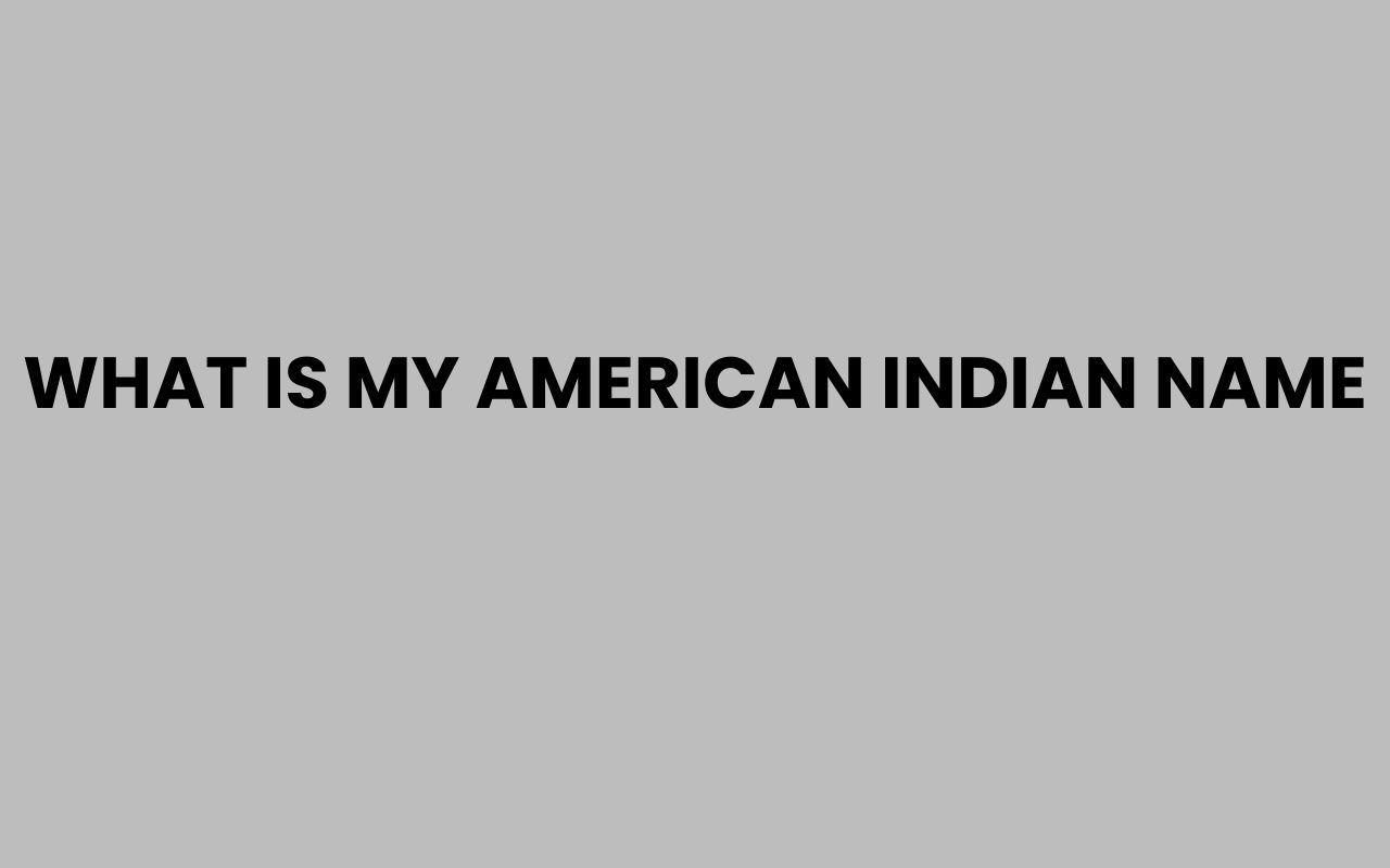 what is my american indian name