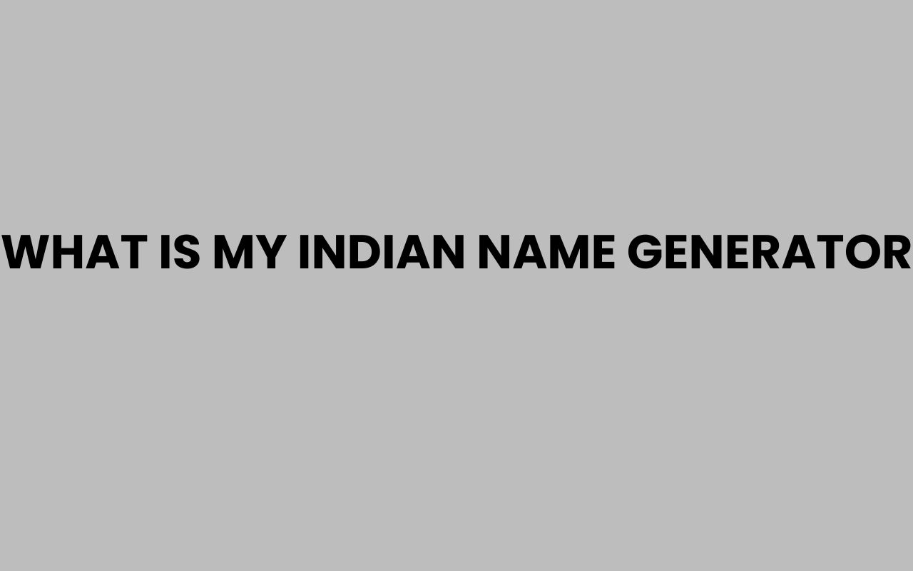 what is my indian name generator