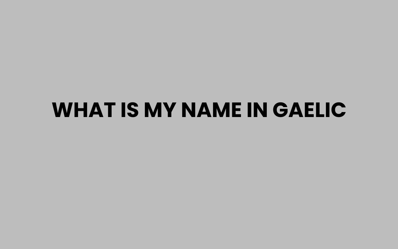 what is my name in gaelic