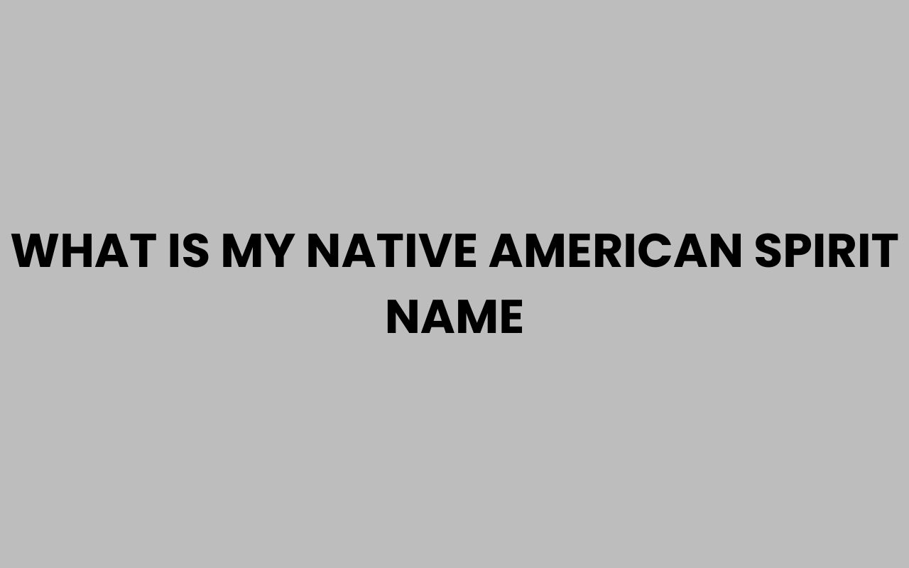 what is my native american spirit name