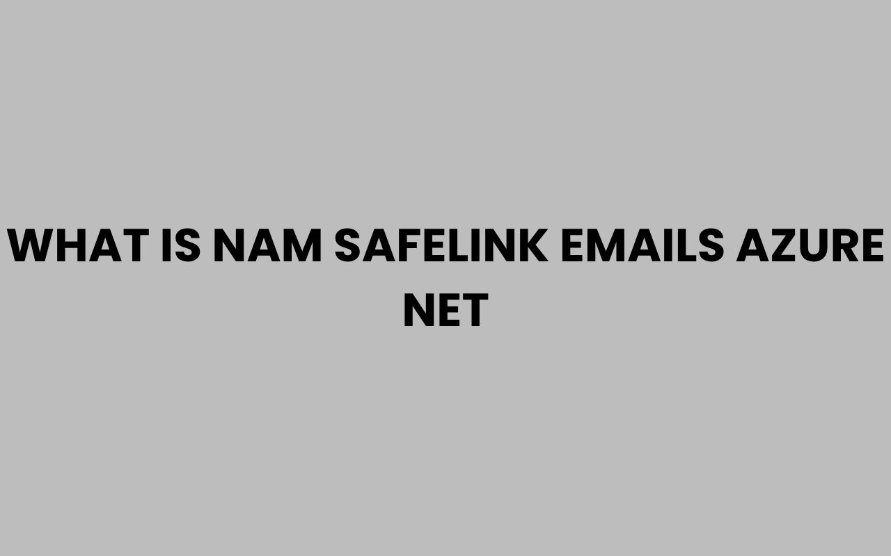 what is nam safelink emails azure net