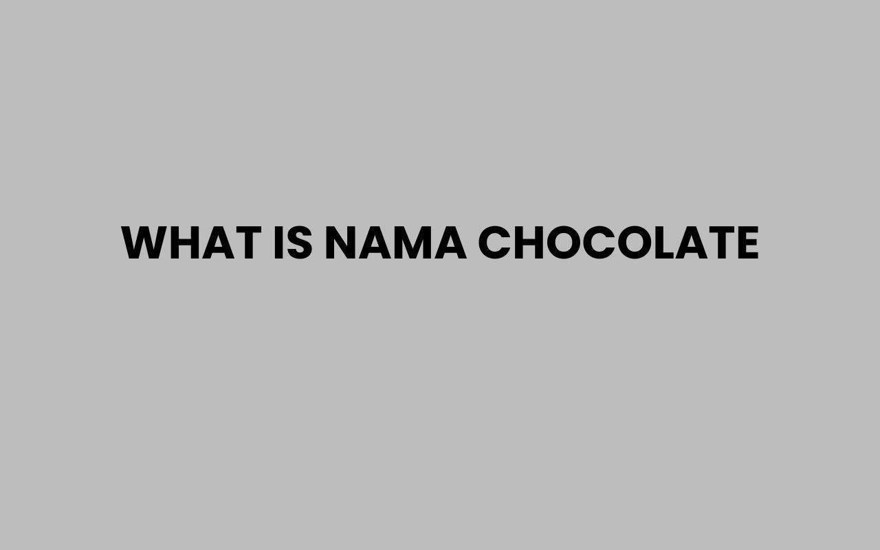 what is nama chocolate