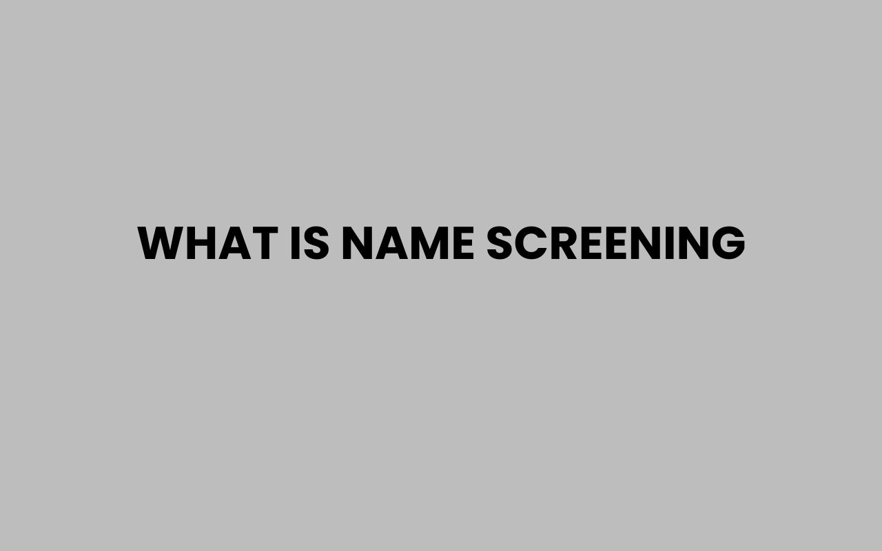 what is name screening