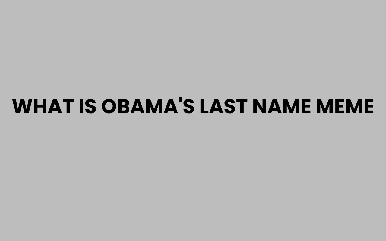 what is obamas last name meme