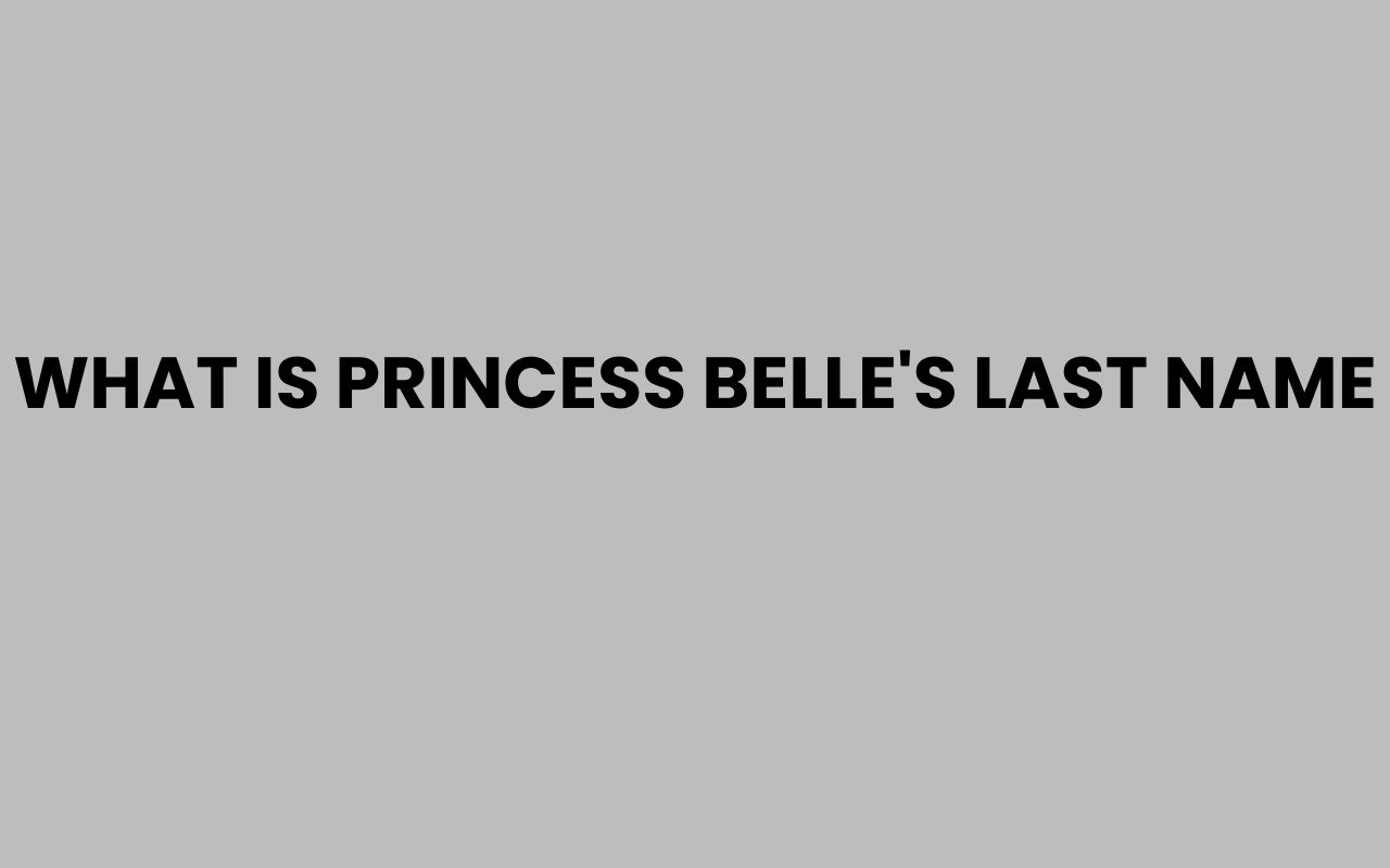 what is princess belles last name