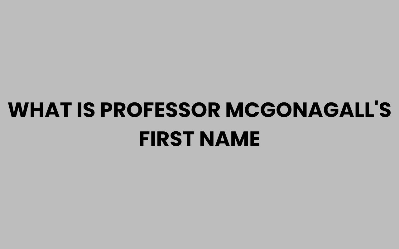 what is professor mcgonagalls first name
