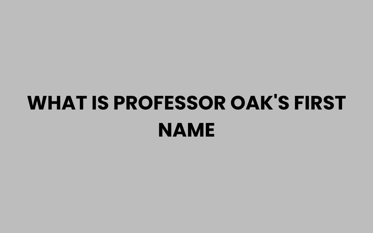 what is professor oaks first name