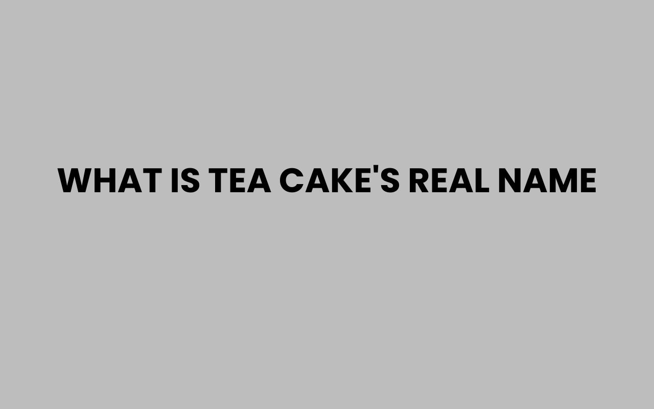 what is tea cakes real name