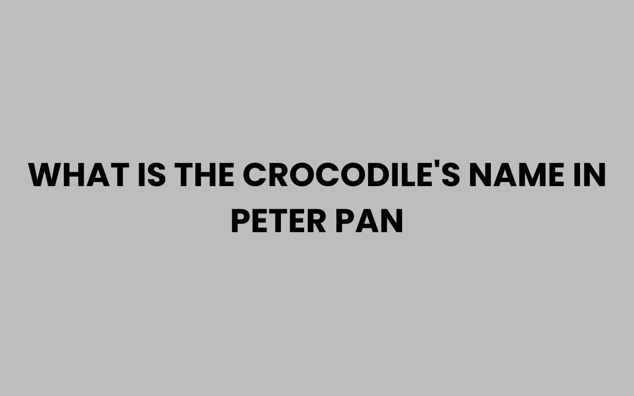 what is the crocodiles name in peter pan