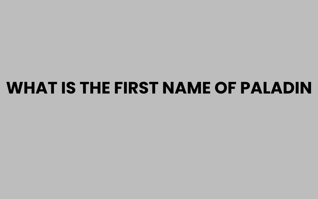 what is the first name of paladin