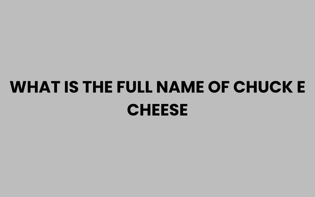 what is the full name of chuck e cheese