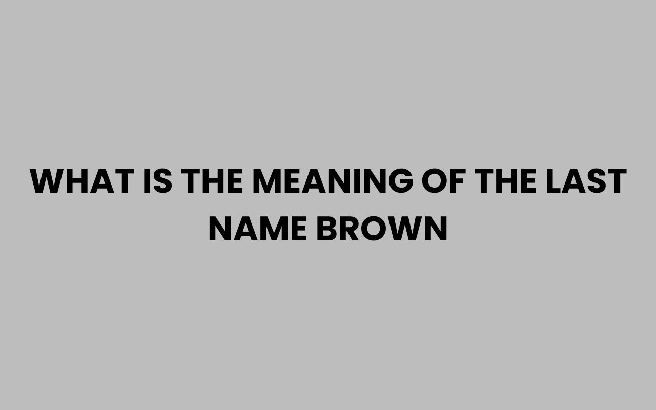 what is the meaning of the last name brown