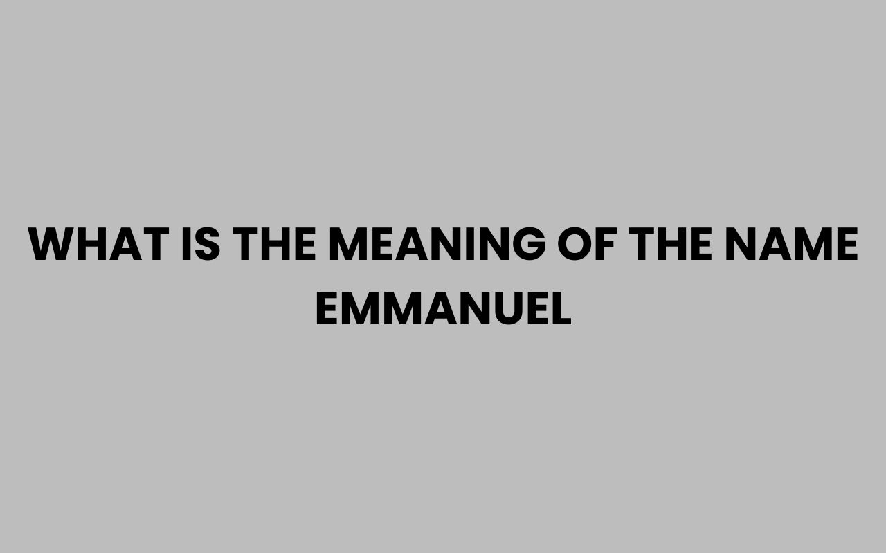 what is the meaning of the name emmanuel