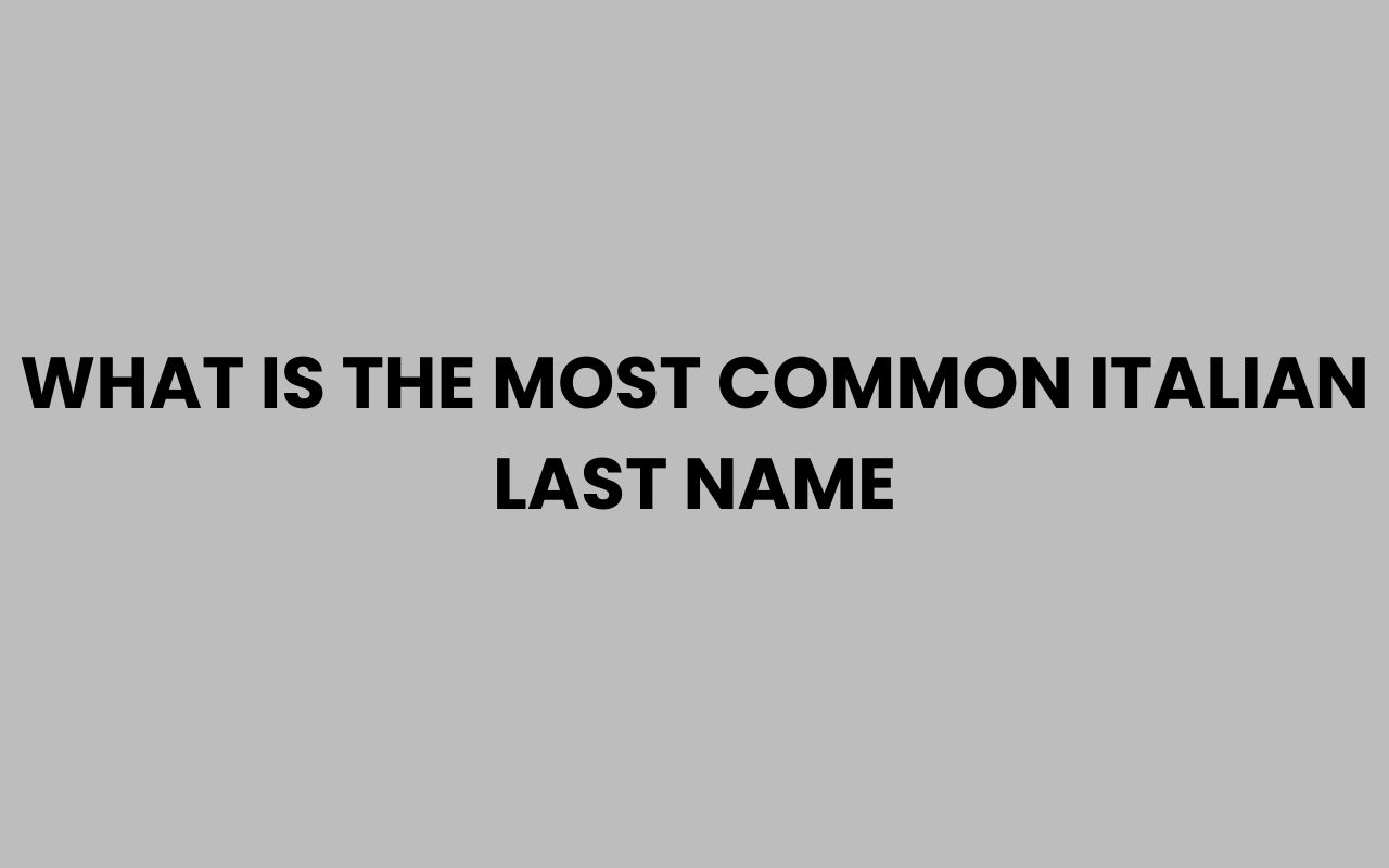 what is the most common italian last name