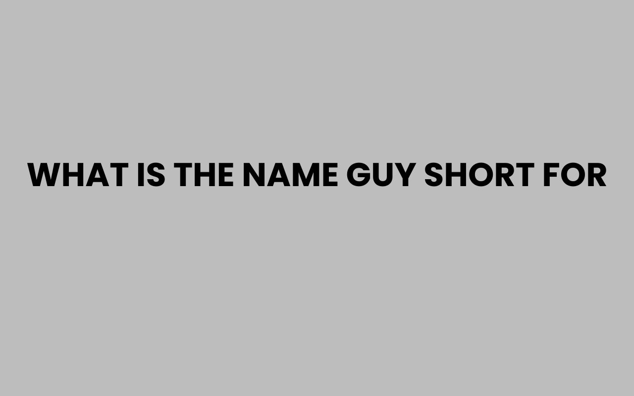 what is the name guy short for