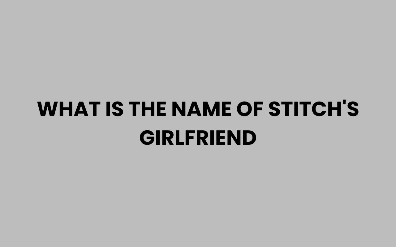what is the name of stitchs girlfriend