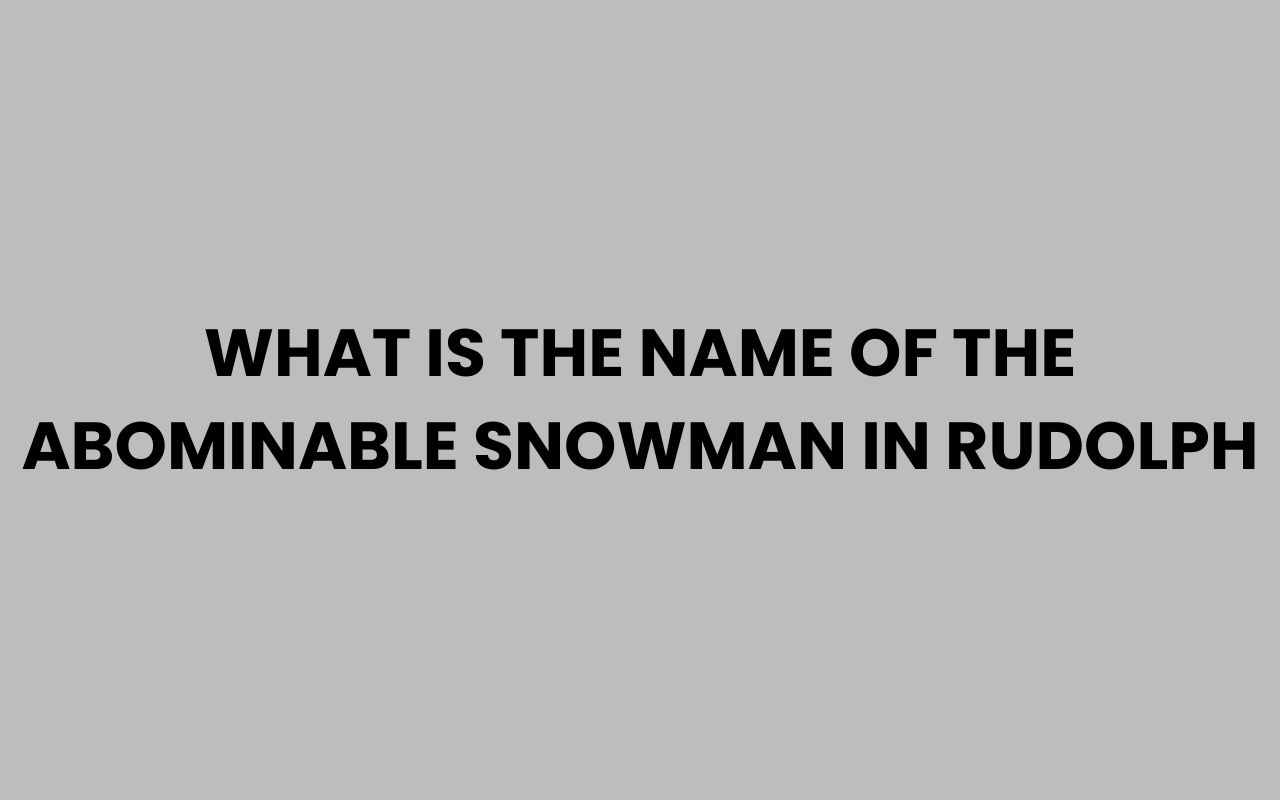 what is the name of the abominable snowman in rudolph