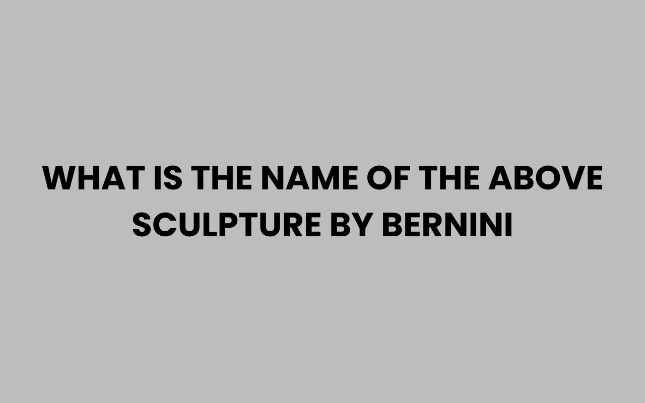 what is the name of the above sculpture by bernini