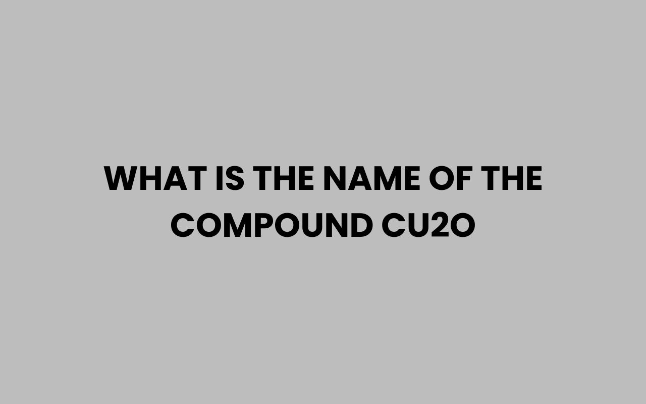 what is the name of the compound cu2o