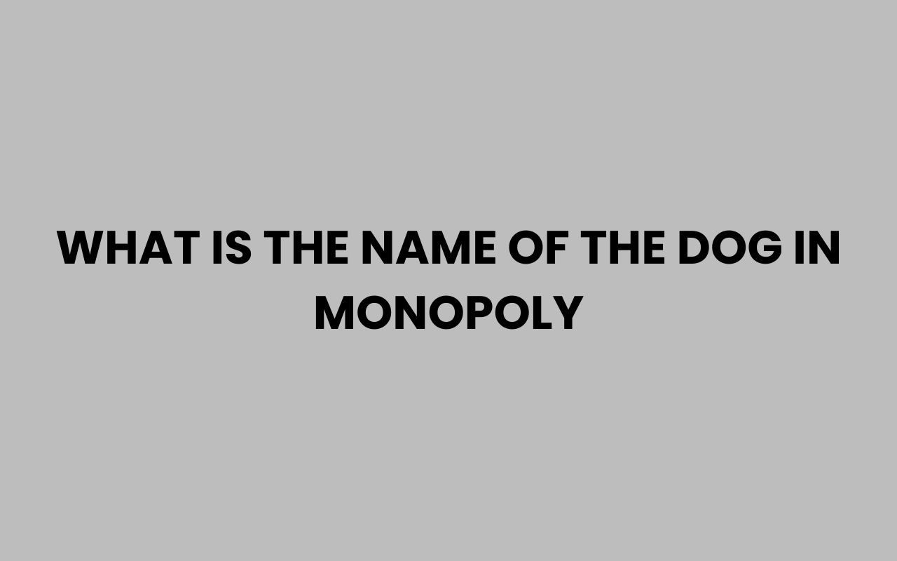 what is the name of the dog in monopoly