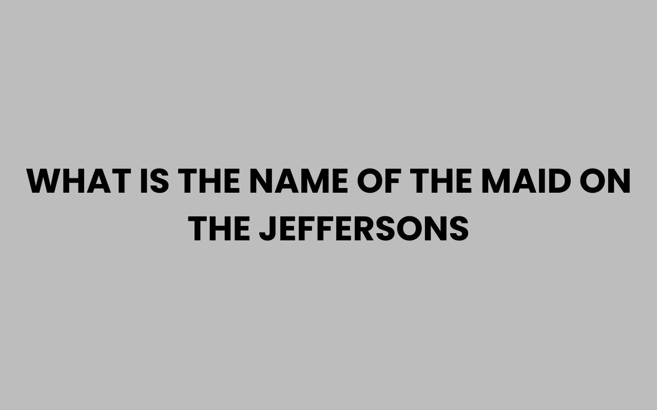 what is the name of the maid on the jeffersons