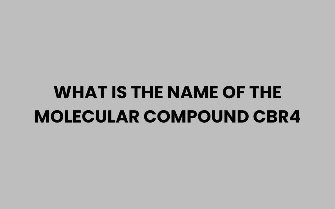 what is the name of the molecular compound cbr4
