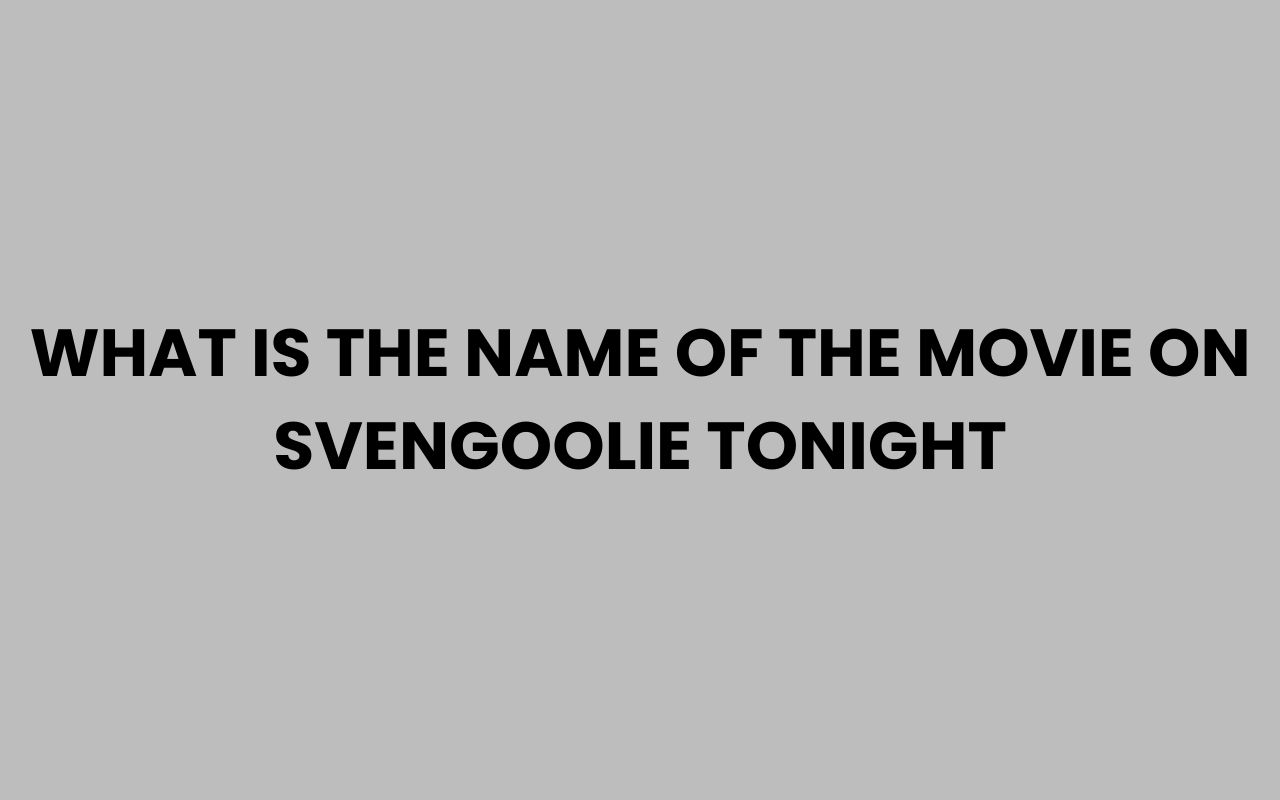 what is the name of the movie on svengoolie tonight