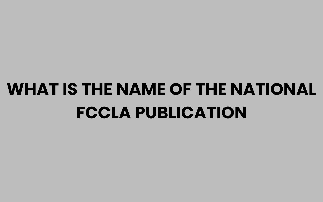 what is the name of the national fccla publication