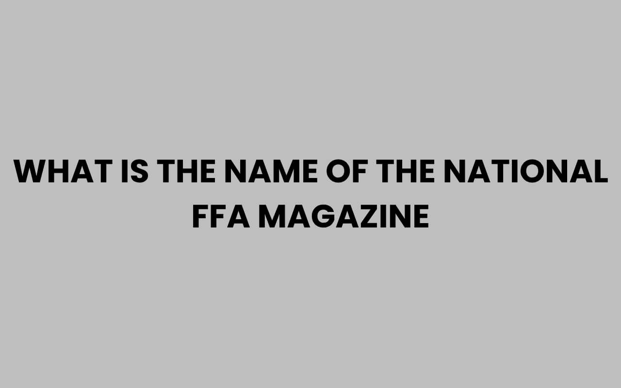 what is the name of the national ffa magazine