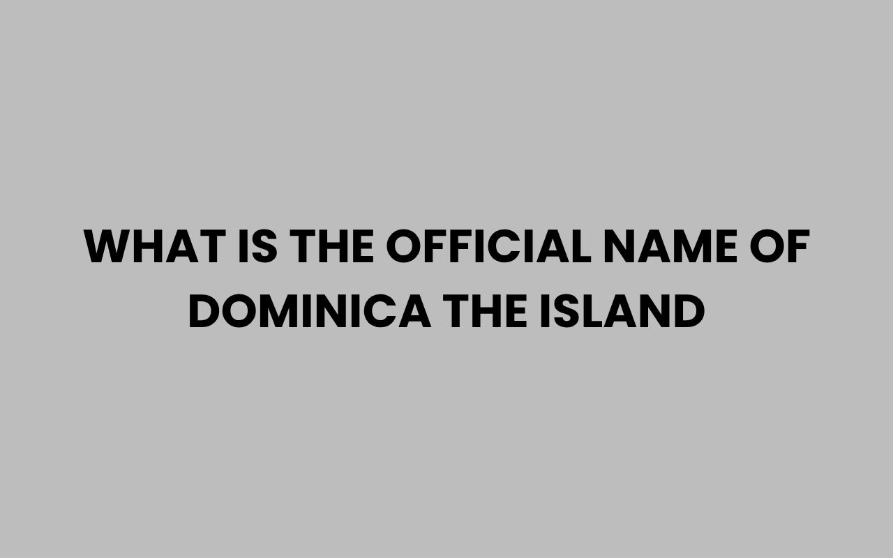 what is the official name of dominica the island
