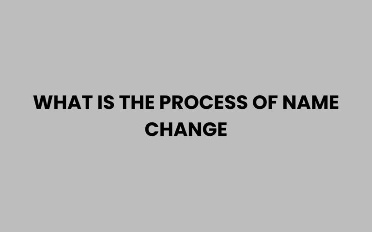 What Is the Process of Name Change Explained Simply